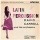 David Carroll And His Orchestra - Latin Percussion